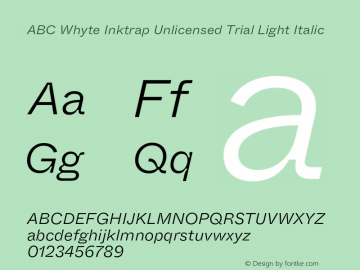 ABC Whyte Inktrap Unlicensed Trial Light Italic Version 1.200;Unlicensed Trial图片样张