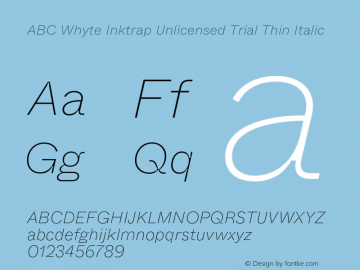 ABC Whyte Inktrap Unlicensed Trial Thin Italic Version 1.200;Unlicensed Trial图片样张