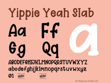 Yippie Yeah Slab Version 1.00;April 10, 2021;FontCreator 13.0.0.2683 64-bit图片样张