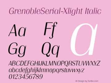 GrenobleSerial-Xlight Italic Version 1.0 27-08-2002图片样张