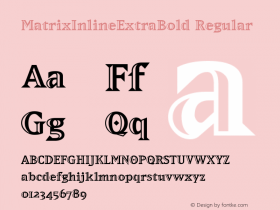 MatrixInlineExtraBold Regular Macromedia Fontographer 4.1 12/21/96 Font Sample