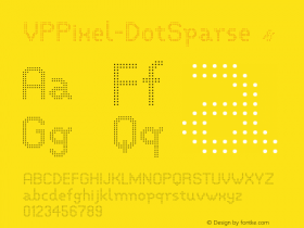 ☞VP Pixel Dot Sparse Version 1.000;PS 001.000;hotconv 1.0.88;makeotf.lib2.5.64775;com.myfonts.easy.val-kalinic.vp-pixel.dot-spare.wfkit2.version.4YgY图片样张