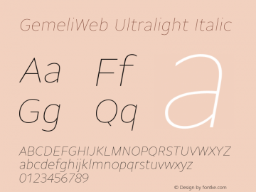GemeliWeb Ultralight Italic Version 1.001;PS 1.1;hotconv 1.0.72;makeotf.lib2.5.5900; ttfautohint (v0.92) -l 8 -r 50 -G 200 -x 14 -w 