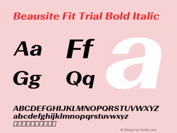 Beausite Fit Trial Bold Italic Version 2.001;PS 2.1;hotconv 1.0.86;makeotf.lib2.5.63406图片样张
