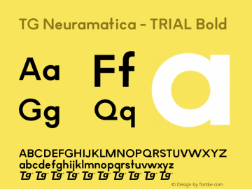 TG Neuramatica - TRIAL Bold Version 1.000;PS 001.000;hotconv 1.0.88;makeotf.lib2.5.64775图片样张