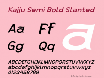 Kajju Semi Bold Slanted Version 1.000图片样张