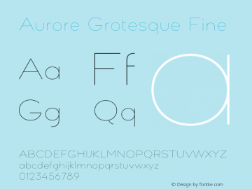 Aurore Grotesque Fine Version 7.000;hotconv 1.0.109;makeotfexe 2.5.65596图片样张