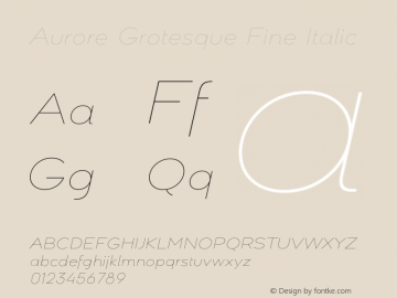 Aurore Grotesque Fine Italic Version 7.000;hotconv 1.0.109;makeotfexe 2.5.65596图片样张