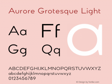 Aurore Grotesque Light Version 7.000;hotconv 1.0.109;makeotfexe 2.5.65596图片样张