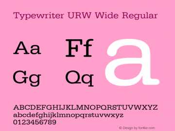 TypewriterURWWid-Reg Version 1.000;PS 1.00;hotconv 1.0.57;makeotf.lib2.0.21895图片样张