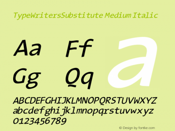 TypeWritersSubstitute Medium Italic 1.1 207-08-11图片样张