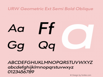 URWGeometricExt-SemiBoldOblique Version 1.000;PS 1.00;hotconv 1.0.57;makeotf.lib2.0.21895图片样张