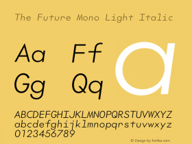 The Future Mono Light Italic Version 2.002;hotconv 1.1.0;makeotfexe 2.6.0图片样张