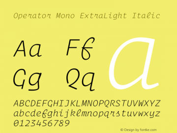 Operator Mono ExtraLight Italic Version 1.200图片样张