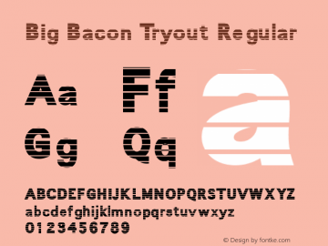 Big Bacon Tryout Regular Match Software Font  8/10/01 Font Sample