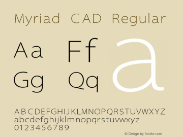 Myriad CAD Regular Version 1.003;PS 1.000;hotconv 1.0.50;makeotf.lib2.0.15730 Font Sample