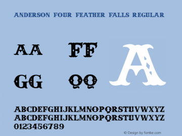 Anderson Four Feather Falls Regular 1.00 August 19, 2005 Font Sample