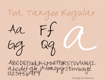 Pea Tangee Regular Version 1.00 April 23, 2006, initial release Font Sample