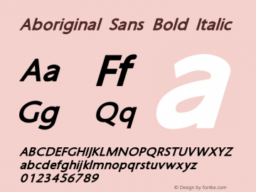 Aboriginal Sans Bold Italic Version 8.700 2005 Font Sample