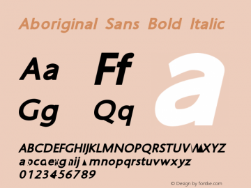 Aboriginal Sans Bold Italic Version 9.433 Font Sample