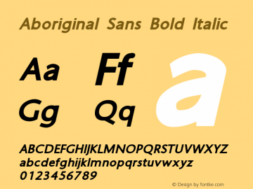 Aboriginal Sans Bold Italic Version 9.601 Font Sample