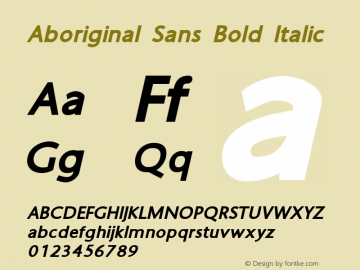 Aboriginal Sans Bold Italic Version 9.390 Font Sample
