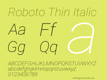 Roboto Thin Italic Version 2.132; 2016; build 20160902图片样张