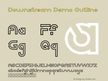 Downstream Demo Outline Version 1.001;Fontself Maker 3.5.4图片样张