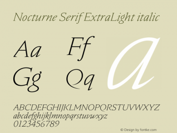 Nocturne Serif ExtraLight italic Version 1.000;PS 001.000;hotconv 1.0.88;makeotf.lib2.5.64775图片样张