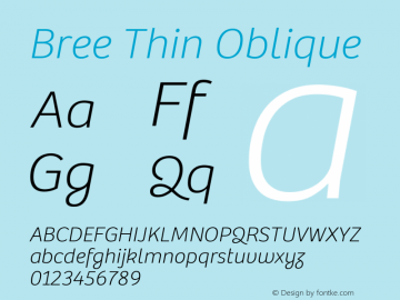 Bree Thin Italic Version 2.000;hotconv 1.0.109;makeotfexe 2.5.65593图片样张