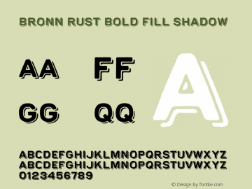 Bronn Rust Bold Fill Shadow Version 1.000;PS 001.000;hotconv 1.0.70;makeotf.lib2.5.58329图片样张