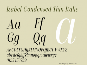 Isabel Condensed Thin-Italic Version 1.000;PS 001.000;hotconv 1.0.88;makeotf.lib2.5.64775图片样张
