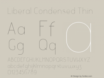 LiberalCondensed-Thin Version 1.000;PS 001.000;hotconv 1.0.88;makeotf.lib2.5.64775图片样张