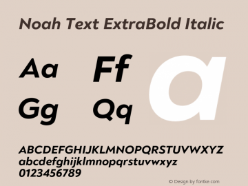 Noah Text ExtraBold Italic Version 1.000;PS 001.000;hotconv 1.0.88;makeotf.lib2.5.64775图片样张
