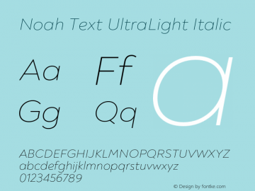 Noah Text UltraLight Italic Version 1.000;PS 001.000;hotconv 1.0.88;makeotf.lib2.5.64775图片样张