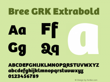 Bree GRK Extrabold Version 2.000;hotconv 1.0.109;makeotfexe 2.5.65593图片样张