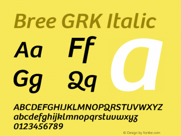 Bree GRK Italic Version 2.000;hotconv 1.0.109;makeotfexe 2.5.65593图片样张