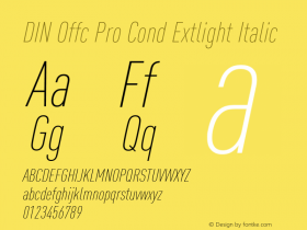 DIN Offc Pro Cond Extlight Italic Version 7.504; 2015; Build 1021图片样张