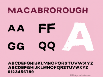 ☞MACABROROUGH Version 1.000;PS 001.000;hotconv 1.0.70;makeotf.lib2.5.58329 DEVELOPMENT;com.myfonts.easy.rodrigotypo.macabro.rough.wfkit2.version.4hbz图片样张