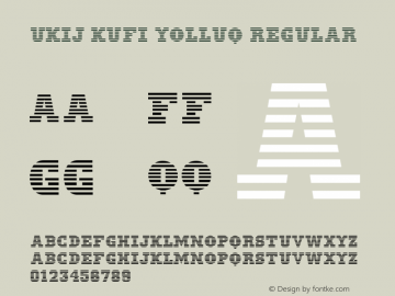UKIJ Kufi Yolluq Regular Version 3.00 November 11, 2010 Font Sample