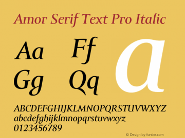 Amor Serif Text Pro Italic Version 1.000;PS 001.000;hotconv 1.0.38 Font Sample