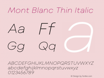 Mont Blanc Thin Italic Version 1.000;hotconv 1.0.109;makeotfexe 2.5.65596图片样张