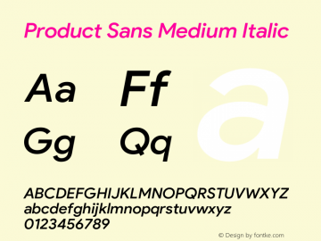 Product Sans Medium Italic Version 1.009;PS 1.000;hotconv 1.0.88;makeotf.lib2.5.647800图片样张