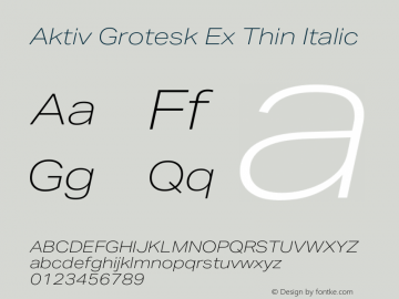 Aktiv Grotesk Ex Thin Italic Version 3.020图片样张