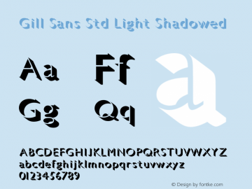 GillSansStd-LightShadowed Version 2.035;PS 002.000;hotconv 1.0.51;makeotf.lib2.0.18671图片样张