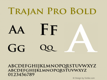 TrajanPro-Bold Version 2.015;PS 002.000;hotconv 1.0.51;makeotf.lib2.0.18671图片样张
