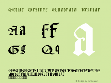 Gothic Texture Quadrata Regular Macromedia Fontographer 4.1 1/26/99 Font Sample