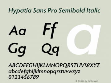 Hypatia Sans Pro Semibold Italic Version 2.226;PS 2.001;hotconv 1.0.96;makeotf.lib2.5.65012图片样张