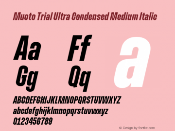 Muoto Trial Ultra Condensed Medium Italic Version 2.000;FEAKit 1.0图片样张