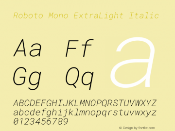 Roboto Mono ExtraLight Italic Version 3.000图片样张